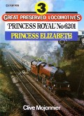 Book cover of Princess Royal No. 6201 - Princess Elizabeth by MOJONNIER, Clive